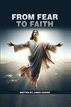 From Fear to Faith From Fear to Faith