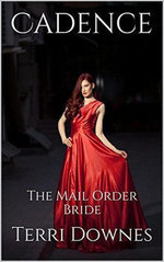 Cadence The Mail Order Bride