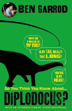 So You Think You Know About Diplodocus?