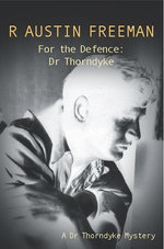 For The Defence: Dr. Thorndyke