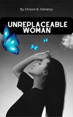 UNREPLACEABLE WOMAN UNREPLACEABLE WOMAN
