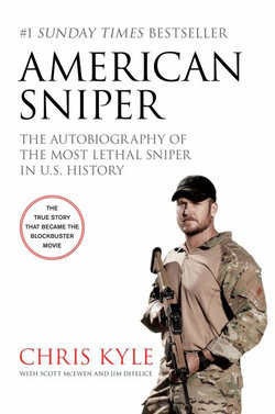 American Sniper [Film Tie-in Edition] : The Autobiography of the Most   Lethal Sniper in U.S. Military History