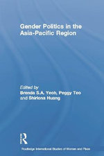 Gender Politics in the Asia-Pacific Region Gender Politics in the Asia-Pacific Region