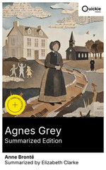 Agnes Grey (Summarized Edition)
