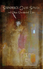 Strindberg's Ghost Sonata and Other Uncollected Tales