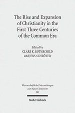 The Rise and Expansion of Christianity in the First Three Centuries of the Common Era