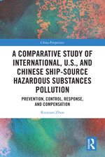 A Comparative Study of International, U.S., and Chinese Ship-Source Hazardous Substances Pollution