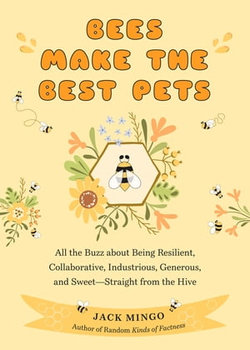 Bees Make the Best Pets