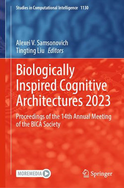 Biologically Inspired Cognitive Architectures 2023 Biologically Inspired Cognitive Architectures 2023
