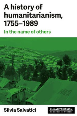 A history of humanitarianism, 1755–1989