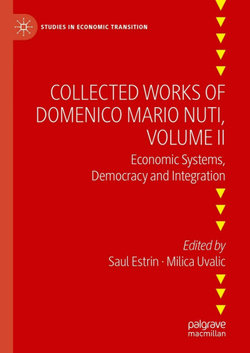 Collected Works of Domenico Mario Nuti, Volume II Collected Works of Domenico Mario Nuti, Volume II
