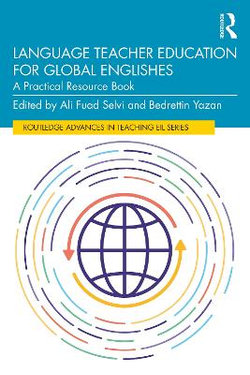 Language Teacher Education and Global Englishes Language Teacher Education and Global Englishes