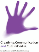 Creativity, Communication and Cultural Value