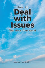 How to Deal with Issues That Rock Your World How to Deal with Issues That Rock Your World