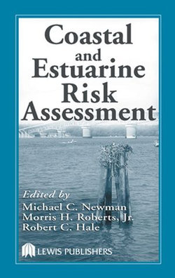 Coastal and Estuarine Risk Assessment Coastal and Estuarine Risk Assessment