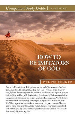 How To Be Imitators of God Study Guide How To Be Imitators of God Study Guide