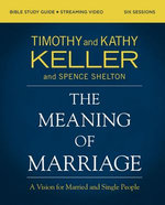 The Meaning of Marriage Bible Study Guide plus Streaming Video, Updated Edition