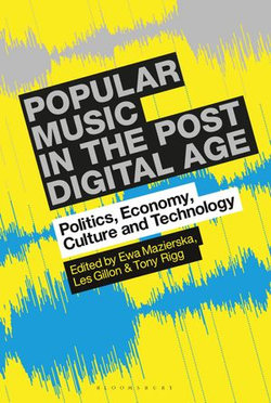 Popular Music in the Post-Digital Age Popular Music in the Post-Digital Age