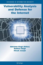 Vulnerability Analysis and Defense for the Internet
