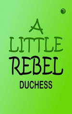 A Little Rebel