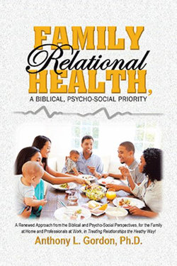 Family Relational Health, a Biblical, Psycho-Social Priority