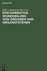 Postoperative Wundheilung Von Organen und Organsystemen