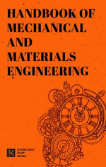 Handbook of Mechanical and Materials Engineering