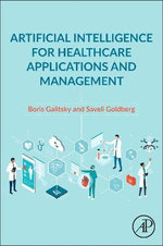 Artificial Intelligence for Healthcare Applications and Management