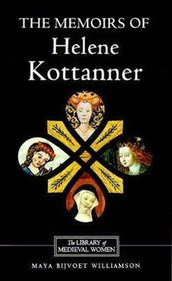 The Memoirs of Helene Kottanner (1439-1440)
