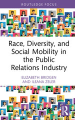 Race, Diversity, and Social Mobility in the Public Relations Industry