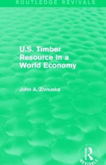 U. S. Timber Resource in a World Economy (Routledge Revivals)