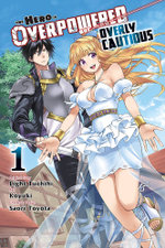 The Hero Is Overpowered but Overly Cautious, Vol. 1 (manga)