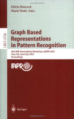 Graph Based Representations in Pattern Recognition