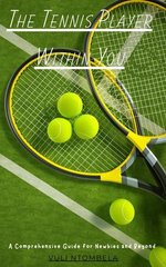 The Tennis Player Within You
