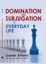 Domination and Subjugation in Everyday Life