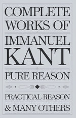 Complete Works of Immanuel Kant.