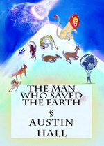 The Man Who Saved The Earth