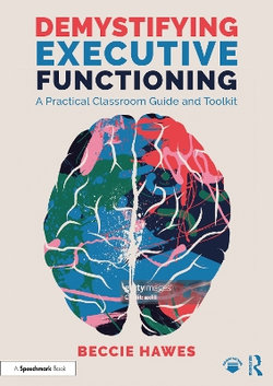 Demystifying Executive Functioning