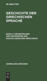 Grundfragen und Grundzüge des Nachklassischen Griechisch