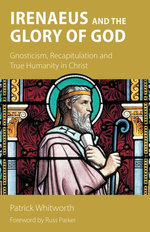 Irenaeus and the Glory of God