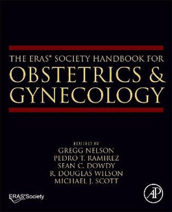 The ERAS® Society Handbook for Obstetrics and Gynecology