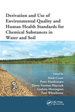 Derivation and Use of Environmental Quality and Human Health Standards for Chemical Substances in Water and Soil