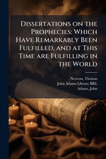 Dissertations on the Prophecies