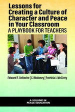 Lessons for Creating a Culture of Character and Peace in Your Classroom