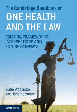 The Cambridge Handbook of One Health and the Law The Cambridge Handbook of One Health and the Law