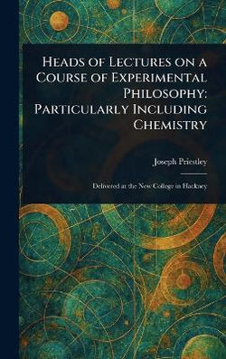 Heads of Lectures on a Course of Experimental Philosophy