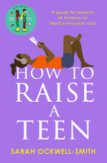 How to Raise a Teen