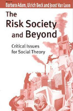 The Risk Society and Beyond