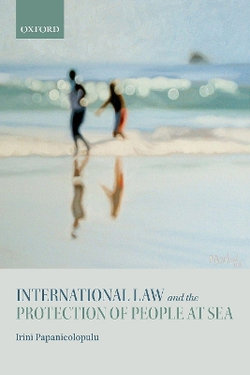 International Law and the Protection of People at Sea International Law and the Protection of People at Sea
