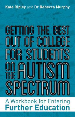 Getting the Best Out of College for Students on the Autism Spectrum